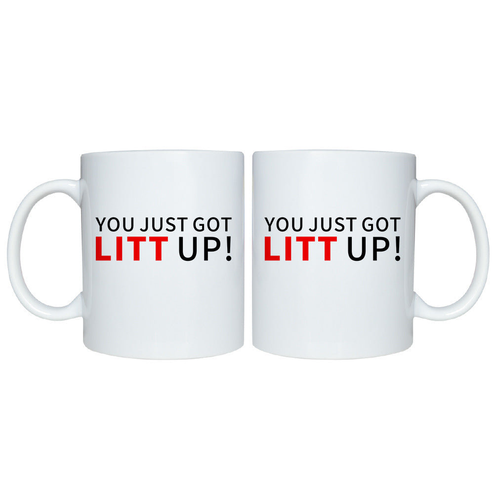 YOU JUST GOT LITT UP MUG English Ceramic Mark Coffee Cup